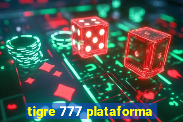 tigre 777 plataforma